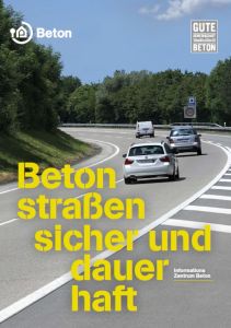 Betonstraßen - sicher und dauerhaft