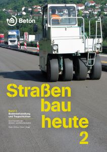 Straßenbau heute - Band 2: Bodenbehandlung und Tragschichten