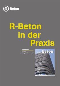 R-Beton in der Praxis