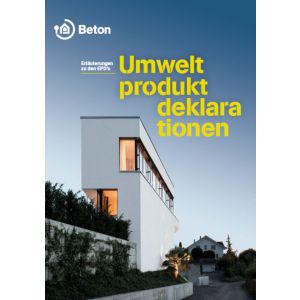 Erläuterungen zu den Umweltproduktdeklarationen von Beton