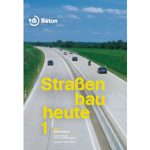 Straßenbau heute - Band 1: Betondecken