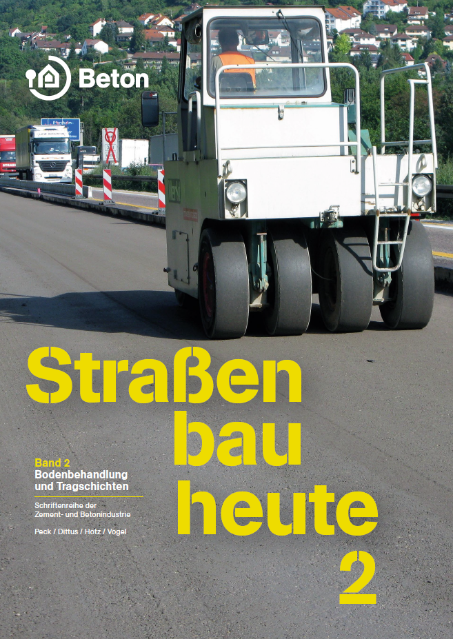 Straßenbau heute - Band 2: Bodenbehandlung und Tragschichten