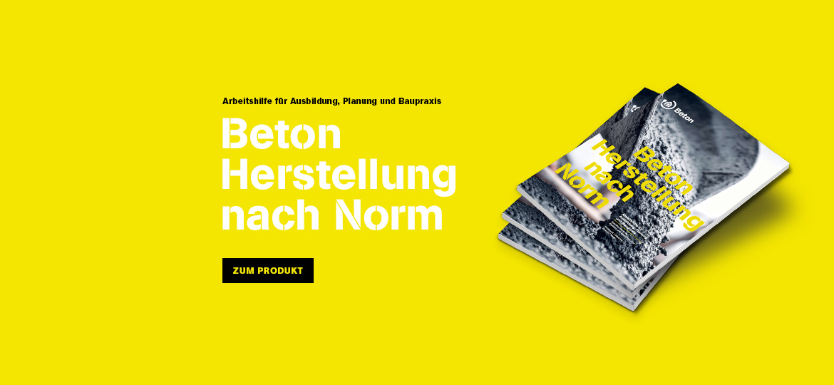 Beton Herstellung nach Norm: Arbeitshilfe f&uuml;r Ausbildung, Planung und Baupraxis.